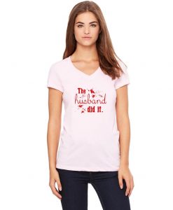 The husband did it t shirt