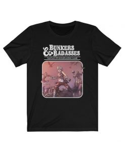 Bunkers & badasses fantasy fps roleplaying game shirt