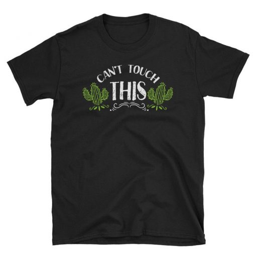 Cant-Touch-This-Funny-Cactus-Tshirt