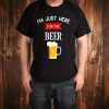 I'm Just Here for the Beer Men's Tee shirt