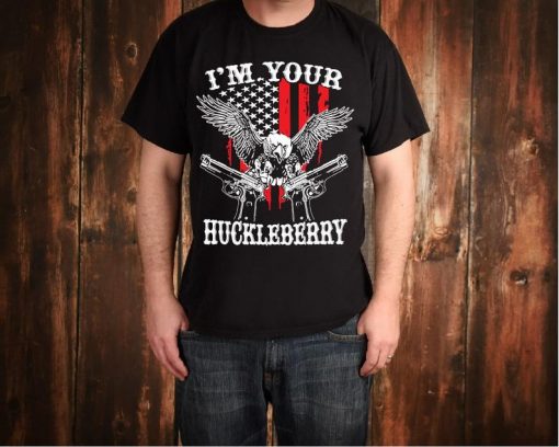 I'm Your Huckleberry Tee Shirt