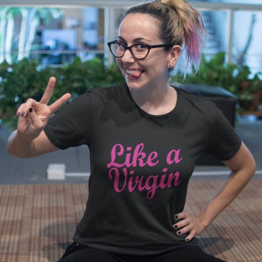 Like A Virgin T-shirt