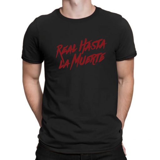 New Real Hasta La Muerte Camisa T-Shirt Rock Music Hip Hop Rapper