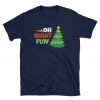 Oh What Fun Tshirt - Oh What Fun - Christmas Tshirt