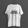 Sanitary Inspection Grade Pending T-Shirt