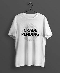 Sanitary Inspection Grade Pending T-Shirt