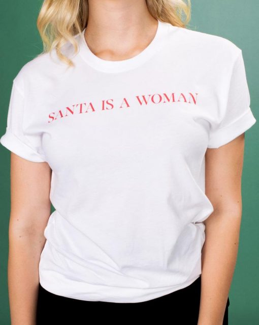 Santa Is A Woman Shirt