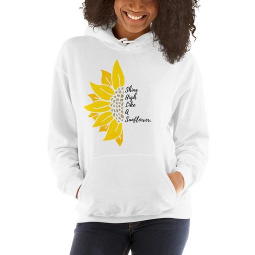 Shine High Like A Sunflower hoodie