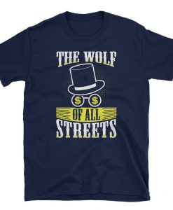 Wolf of All Streets - Investor Tshirt