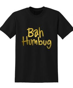 BAH HUMBUG Slogan Tshirt