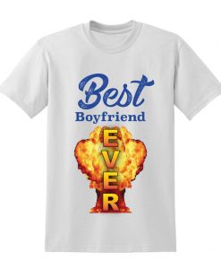 BEST BOYFRIEND EVER Slogan Tshirt