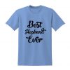 BEST HUSBAND EVER Slogan Tshirt