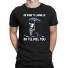 Be Kind To Animals or I'll Kill You Dog Lover Vegan Funny Men Black T-Shirt