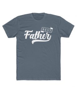 Best Father t shirt