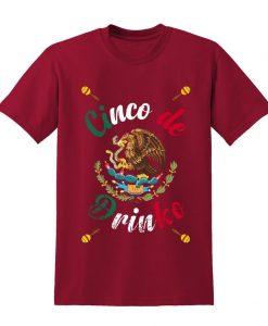 CINCO DE DRINKO Slogan Tshirt