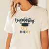 Congratulations We Do It Graduation T-shirt