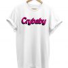 Crybaby - Slogan Hipster - Unisex T-shirt