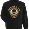 DAMN FINE Coffee Sweatshirt