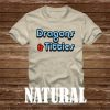 DRAGONS AND TITTIES T-Shirt