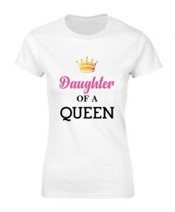 Daughter Of A Queen Women's Tshirt