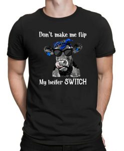 Don't Make Me Flip My Heifer Switch Funny Farmer Vintage Retro Men's T-shirt