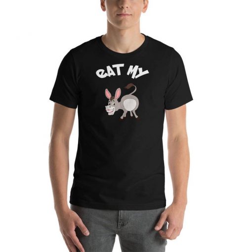 Eat my ass Short-Sleeve Unisex T-Shirt