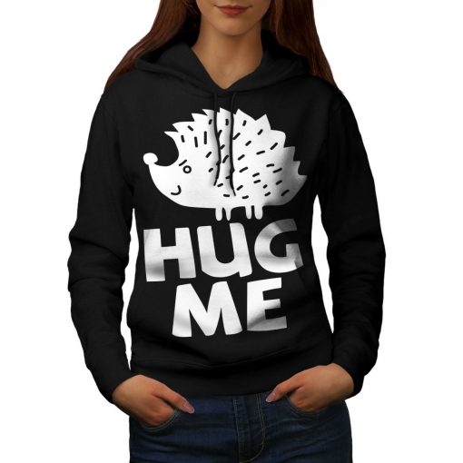 Hug Me Hedgehog Fun Womens Hoodie