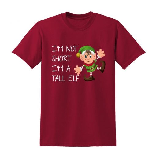 I'm Not Short I'm A Tall Elf Slogan Tshirt