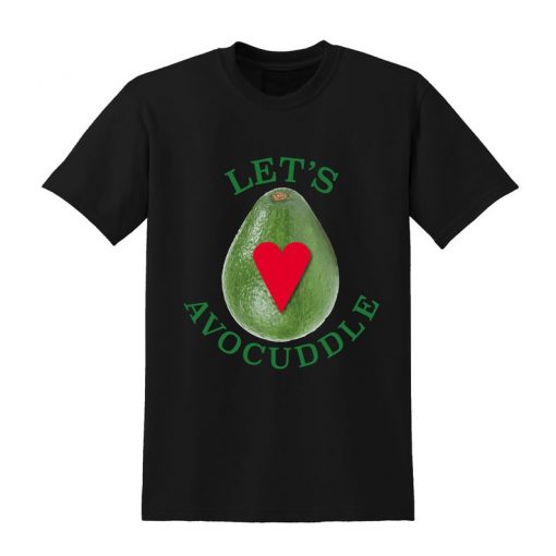 Let's Avocuddle Slogan Tshirt