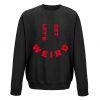 Let's Get Weird Slogan Sweatshirt