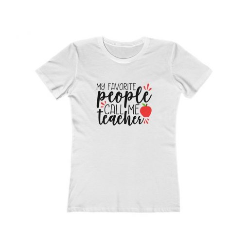 My Favorite People Call Me Teacher t shirt