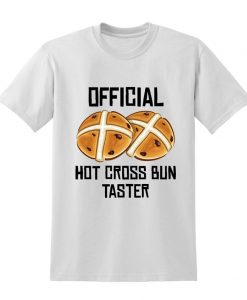 Official Hot Cross Bun Taster Slogan Tshirt