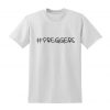 PREGGERS Slogan Tshirt