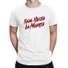 Real Hasta La Muerte Camisa T-Shirt