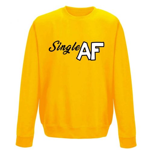 Single AF Slogan Sweatshirt