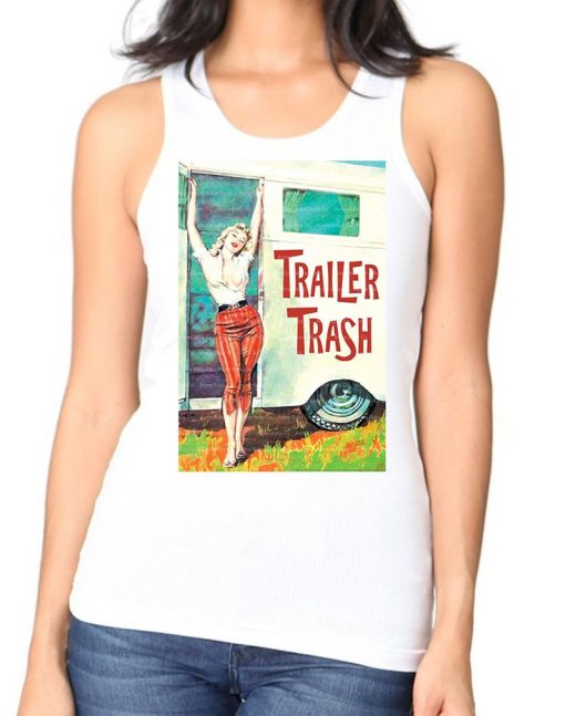 Trailer Trash Ladies tank top