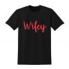 WIFEY Couples Tshirt