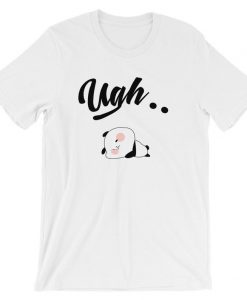 ugh-lazy panda-panda attitude-sassy panda-panda shirts