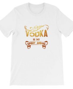 vodka gift-is my spirit animal-vodka tshirt