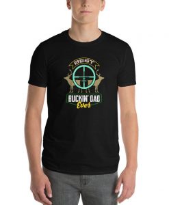 Best Buckin’ Dad Ever - T-Shirt