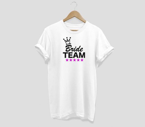 Bride Team T-shirt