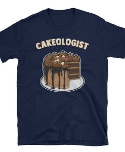 Cakeologist t shirt