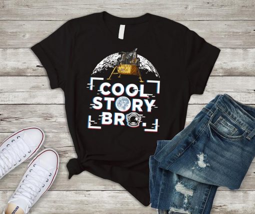 Cool Story Bro for Non-Believers in the NASA 1969 Moon Landing t shirt