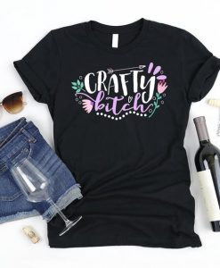 Crafty Bitch T Shirt