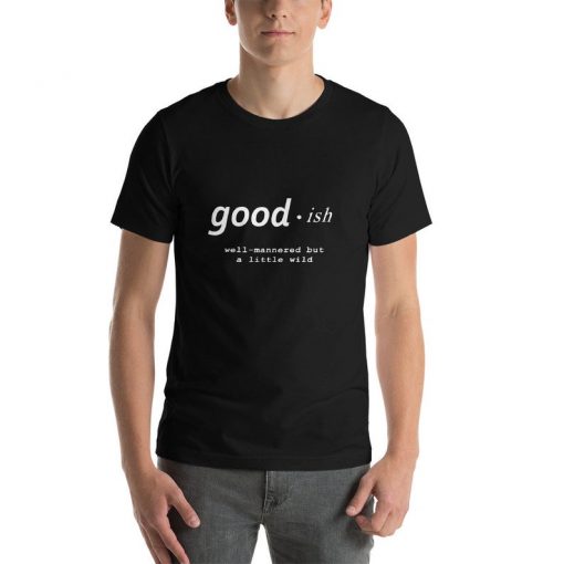 Good-ish - Men's T-Shirt