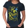 He Is Risen Jesus Christ Religious Christian Lord Believe Womens Tee T Shirts