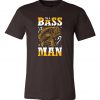 I Am A Bass Man Graphic Unisex T-Shirts