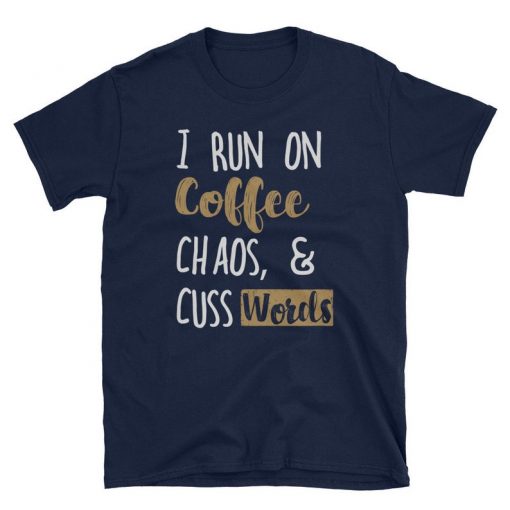 I Run On Coffee Unisex Shirt