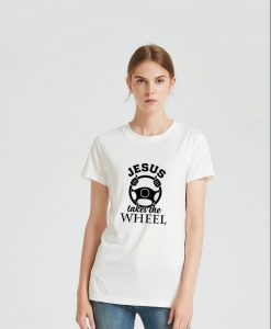 Jesus takes the wheel T-shirts