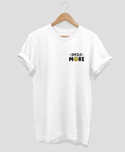 Smile more T-shirt